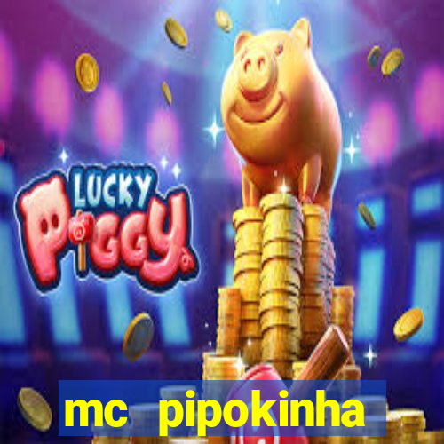 mc pipokinha privacy vazado